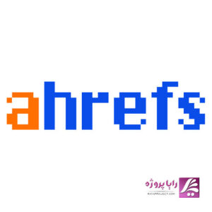  سایت آنالیز Ahrefs - رایا پروژه